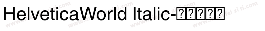 HelveticaWorld Italic字体转换